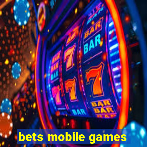 bets mobile games